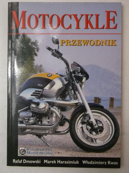 Dmowski Rafał - Motocykle. Przewodnik