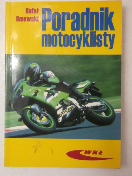 Dmowski Rafał - Poradnik motocyklisty
