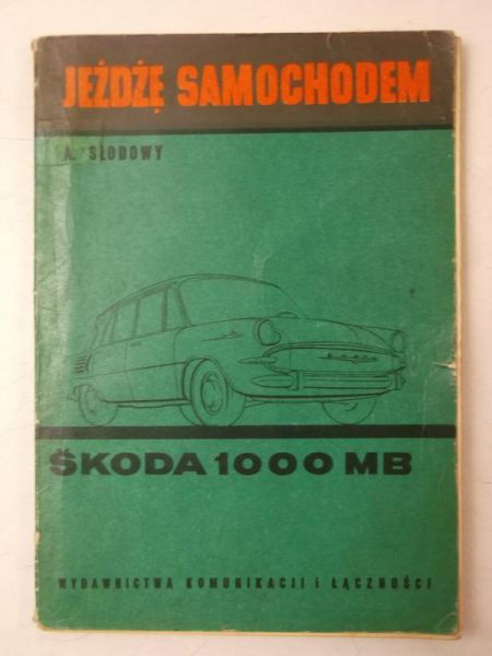 Słodowy A. - Jeżdżę samochodem Skoda 1000 MB