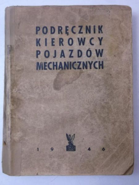 Enoch O. - Podręcznik kierowcy pojazdów mechanicznych, 1946 r.