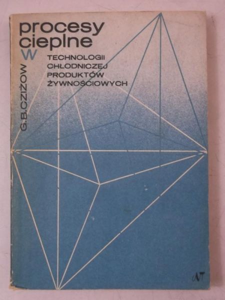 Procesy cieplne w technologii chłodniczej produktów żywnościowych