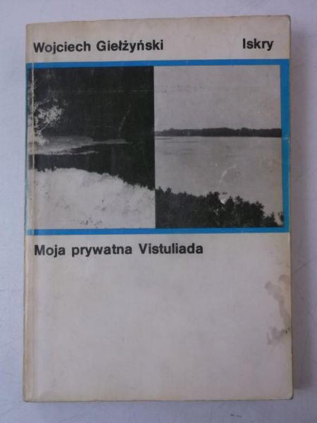 Moja prywatna Vistuliada