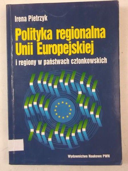 Polityka regionalna Unii Europejskiej i regiony w państwach członkowskich