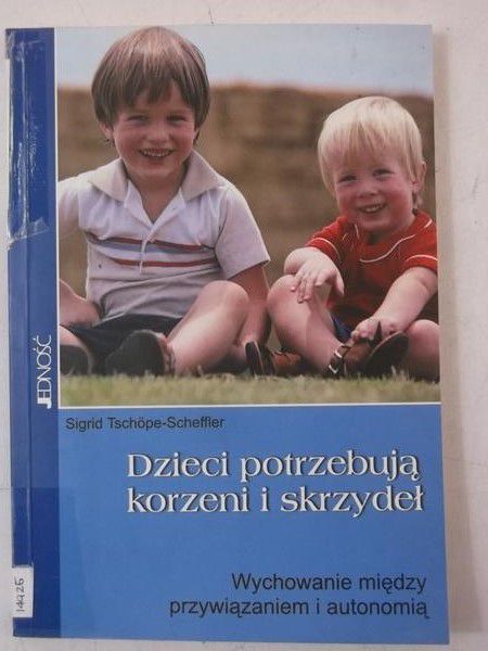 Dzieci potrzebują korzeni i skrzydeł