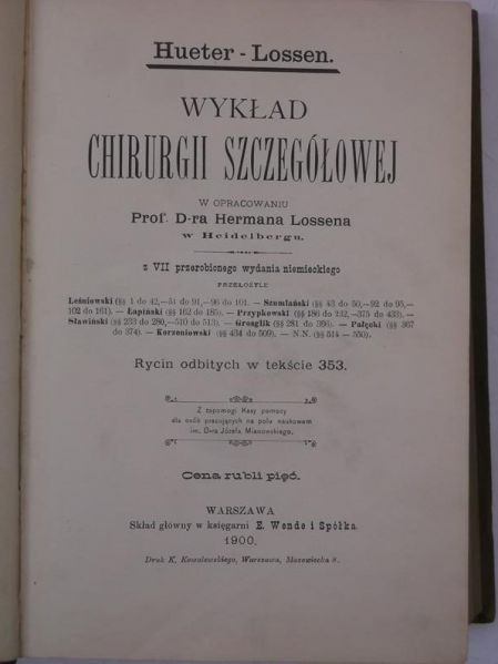 Lossen Herman (opr.) Wykład chirurgii szczegółowej, 1900 r.