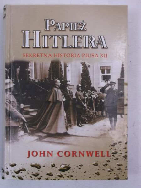 Papież Hitlera. Sekretna historia Piusa XII