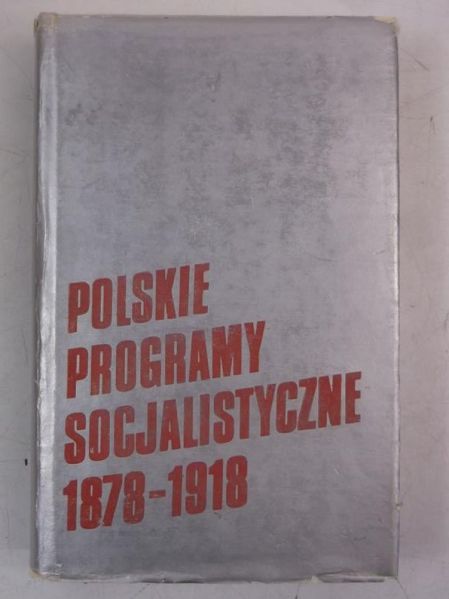 Polskie programy socjalistyczne 1878-1918