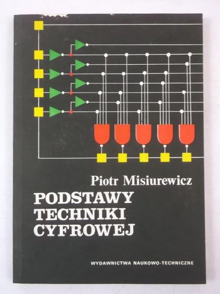 Misiurewicz Piotr - Podstawy techniki cyfrowej