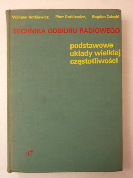 Rotkiewicz Wilhelm - Technika odbioru radiowego