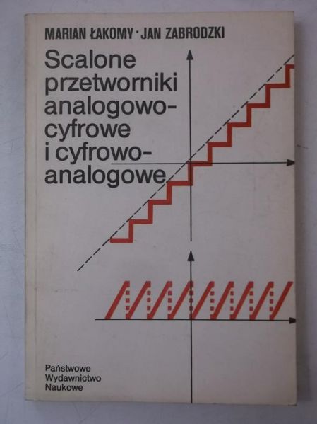 Scalone przetworniki analogowo-cyfrowe i cyfrowo-analogowe