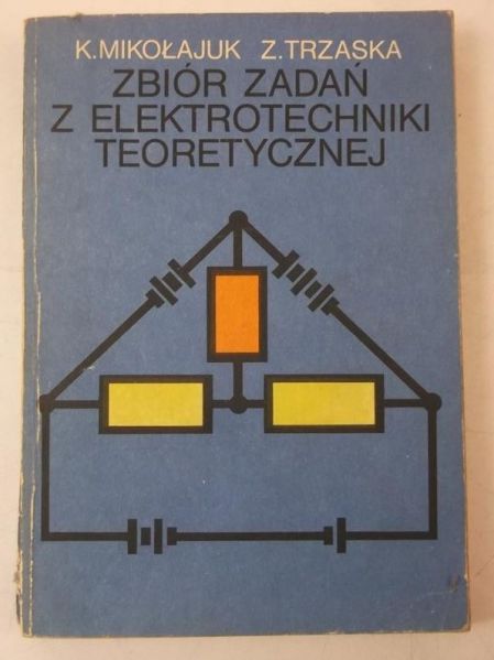 Zbiór zadań z elektrotechniki teoretycznej