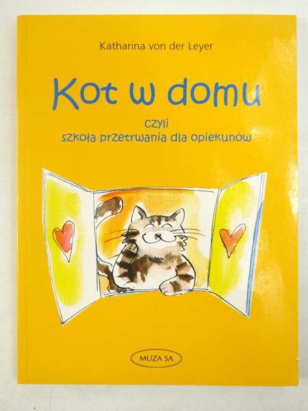 Leyer Katharina - Kot w domu czyli szkoła przetrwania dla opiekunów