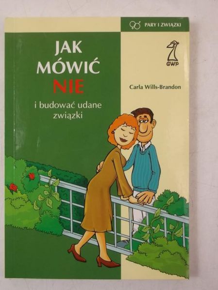 Jak mówić NIE i budować udane związki