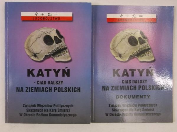 Galej Michał (red.) - Katyń - ciąg dalszy na ziemiach polskich, Część I-II