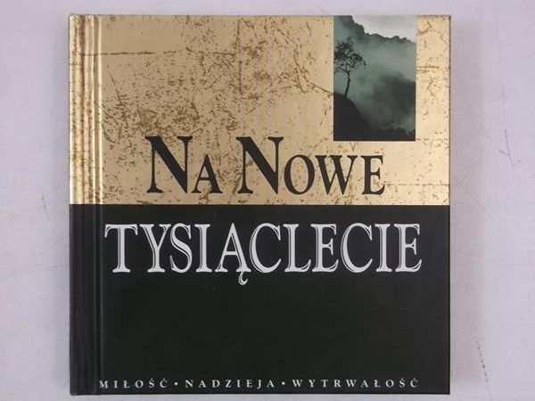 Na nowe tysiąclecie, słowa dla Ciebie
