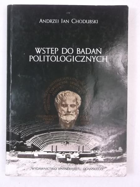 Chodubski Andrzej Jan - Wstęp do badań politologicznych