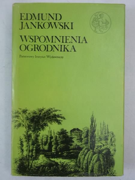 Jankowski Edmund - Wspomnienia ogrodnika