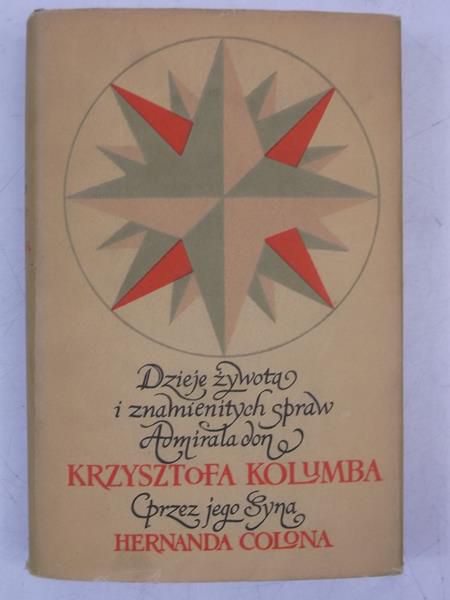 Dzieje żywota i znanych spraw admirała don Krzysztofa Kolumba