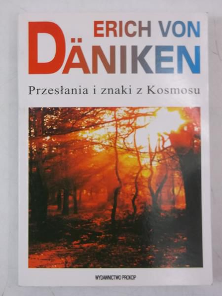 Daniken Erich - Przesłania i znaki z Kosmosu