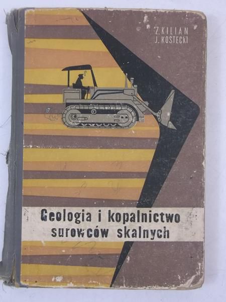 Kilian Zbigniew - Geologia i kopalnictwo surowców skalnych