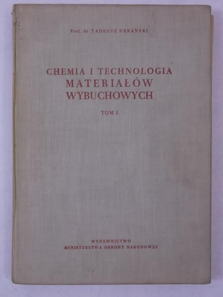Chemia i technologia materiałów wybuchowych, tom I