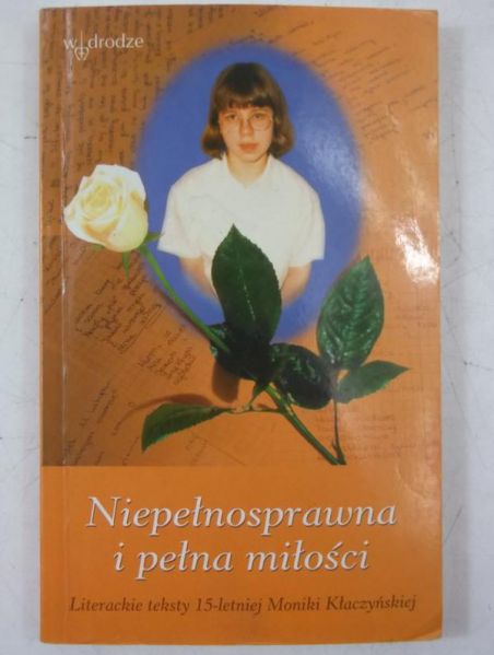Gabrysiak Daniel (red.) - Niepełnosprawna i pełna miłości