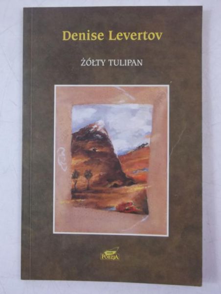 Levertov Denise - Żółty tulipan