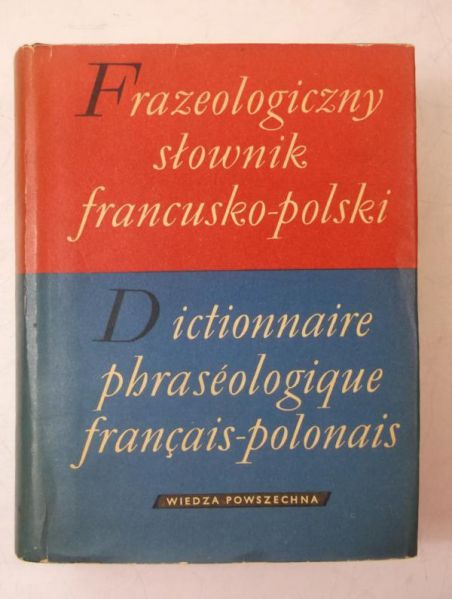 Frazeologiczny słownik francusko - polski