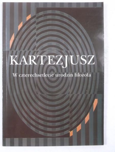 Głombika Czesława (red.) - Kartezjusz w czterechsetlecie urodzin filozofa