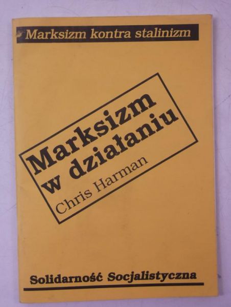 Harman Chris - Marksizm w działaniu