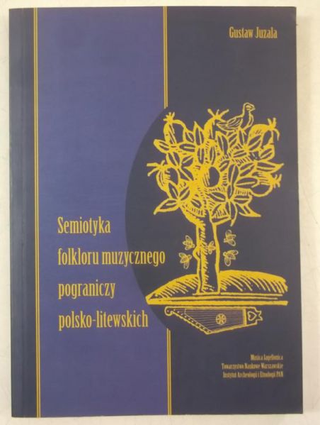 Semiotyka folkloru muzycznego  pograniczu polsko-litewskiej