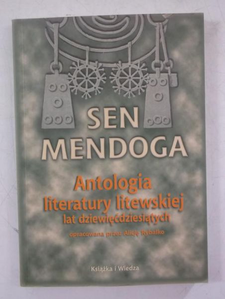 Sen Mendoga. Antologia literatury litewskiej lat dziewiećdziesiątych