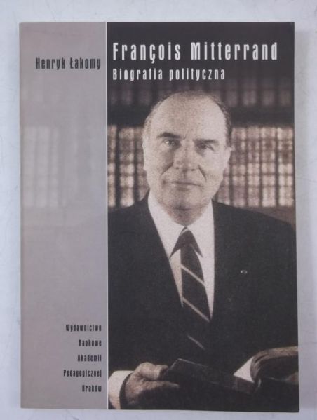 Francois Mitterrand. Biografia polityczna