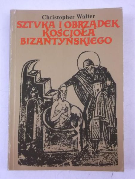 Sztuka i obrządek Kościoła bizantyjskiego