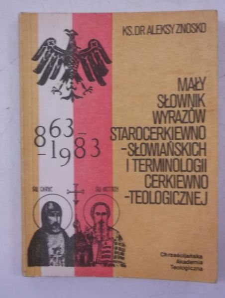 Mały słownik wyrazów starocerkiewno-słowiańskich i terminologii cerkiewno-teologicznej