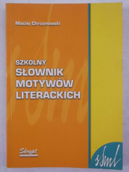 Chrzanowski Maciej - Szkolny słownik motywów literackich