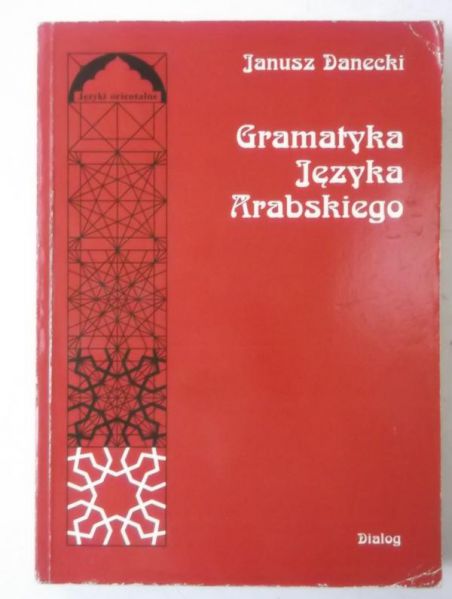 Danecki Janusz - Gramatyka Języka Arabskiego