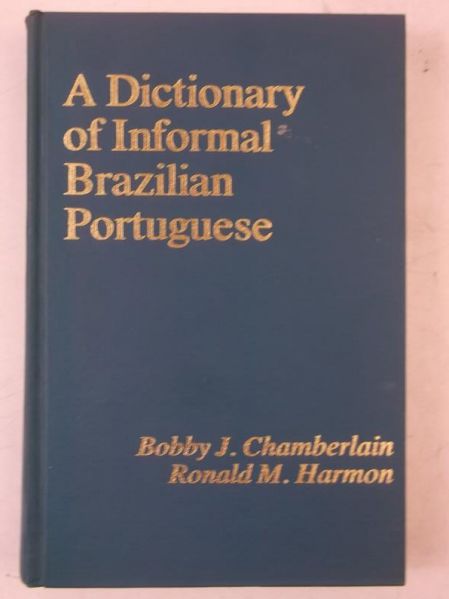 A Dictionary of Informal Brazilian Portuguese