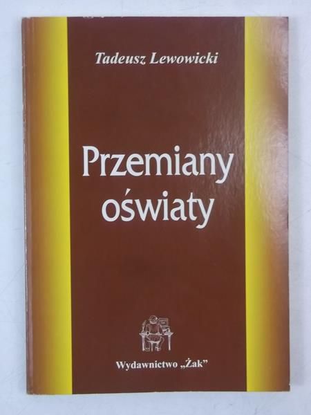 Lewowicki Tadeusz   -  Przemiany oświaty