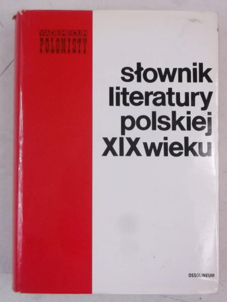 (red.) - Słownik literatury polskiej XIX wieku
