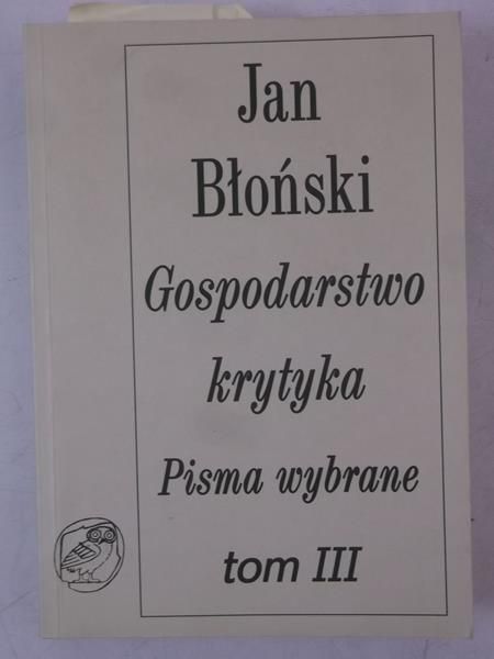 Gospodarstwo krytyka. Pisma wybrane, tom III