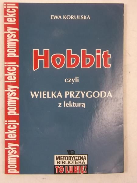 Korulska Ewa - Hobbit, czyli wielka przygoda z lekturą