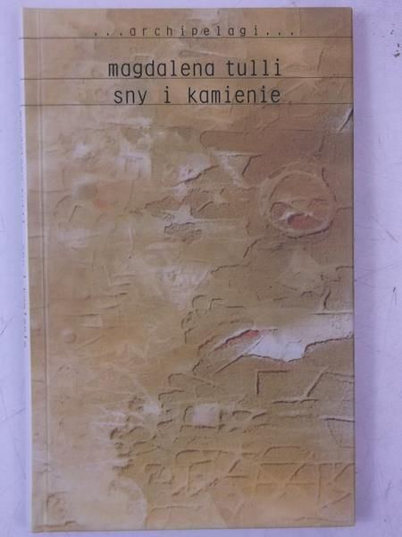Sny i kamienie