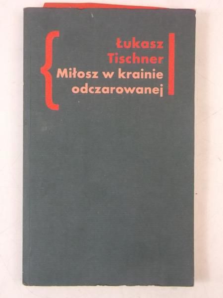 Miłosz w krainie odczarowanej