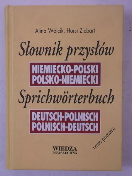 Słownik przysłów: niemiecko-polski, polsko-niemiecki
