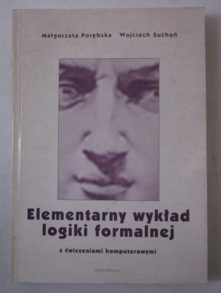 Elementarny wykład logiki formalnej z ćwiczeniami komputerowymi