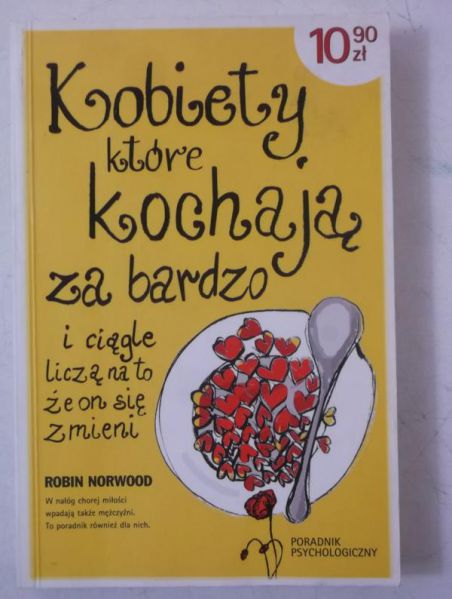 Kobiety, które kochają za bardzo i ciągle liczą na to, że on się zmieni