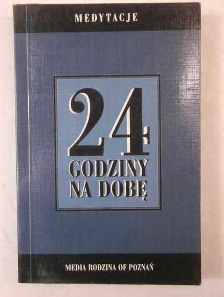 24 godziny na dobę. Medytacje