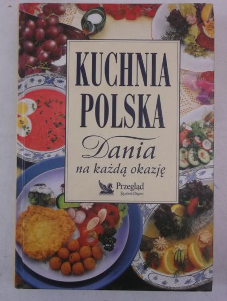 Kuchnia polska. Dania na każdą okazję