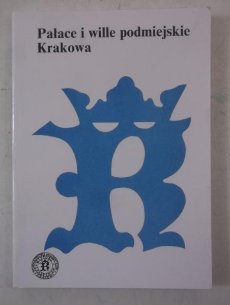 Pałace i wille podmiejskie Krakowa